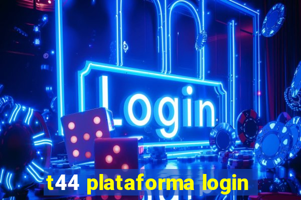 t44 plataforma login