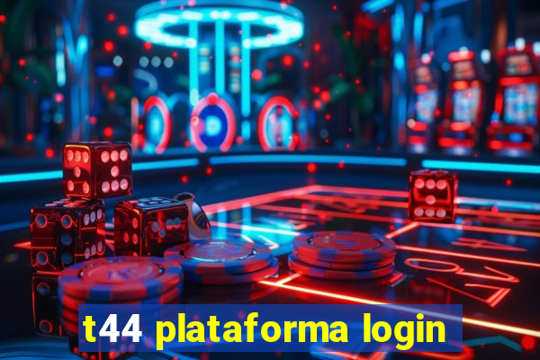 t44 plataforma login