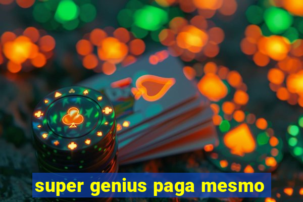 super genius paga mesmo