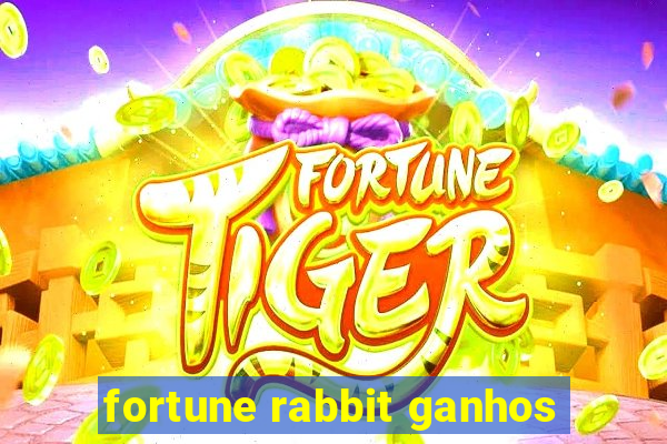 fortune rabbit ganhos