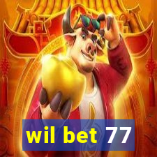 wil bet 77