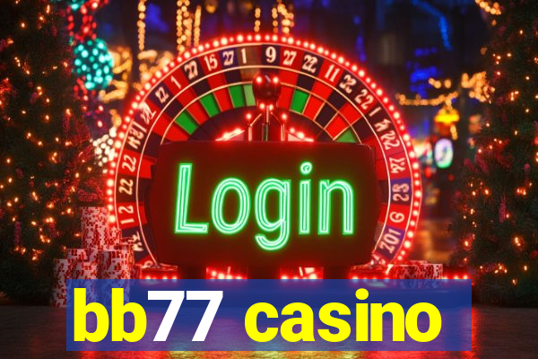 bb77 casino