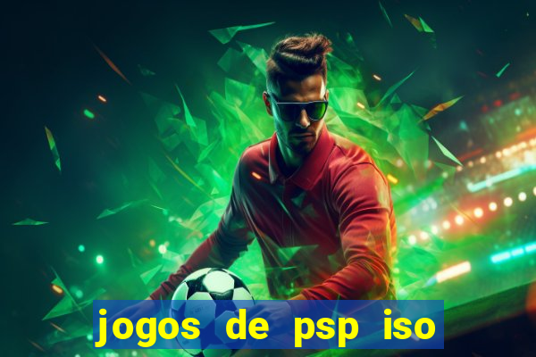 jogos de psp iso pt br