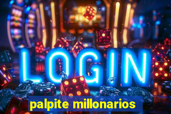 palpite millonarios