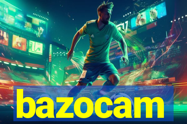 bazocam