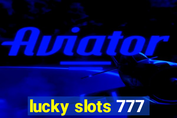 lucky slots 777