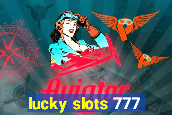 lucky slots 777