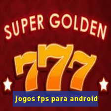 jogos fps para android