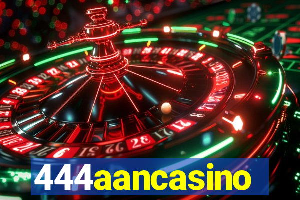 444aancasino