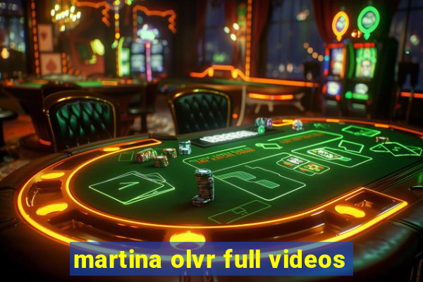 martina olvr full videos