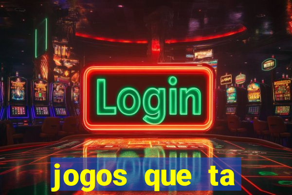 jogos que ta pagando agora