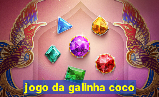 jogo da galinha coco