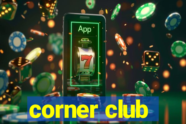 corner club