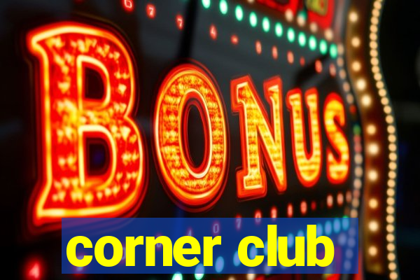 corner club