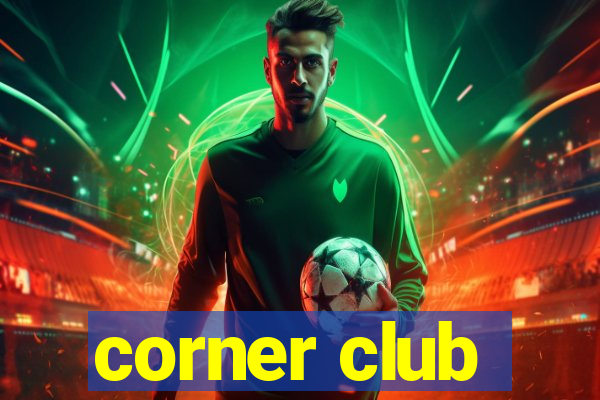 corner club