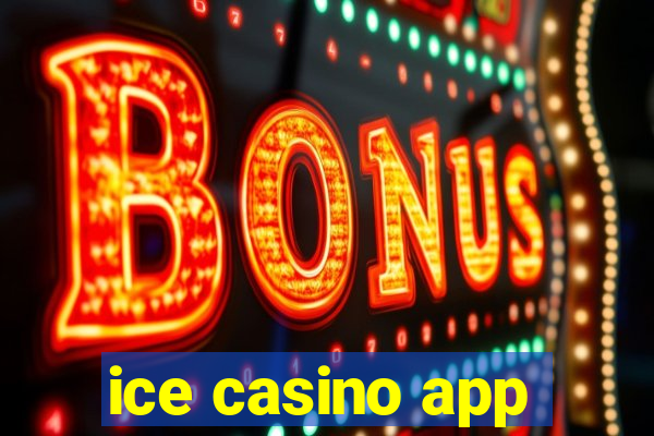 ice casino app