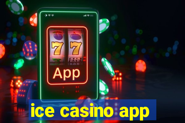 ice casino app