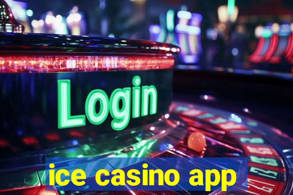 ice casino app