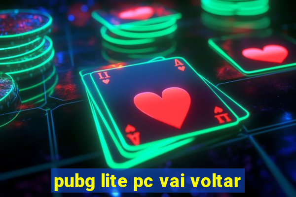 pubg lite pc vai voltar