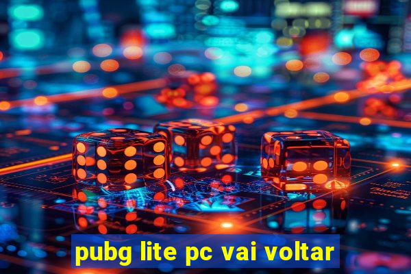 pubg lite pc vai voltar