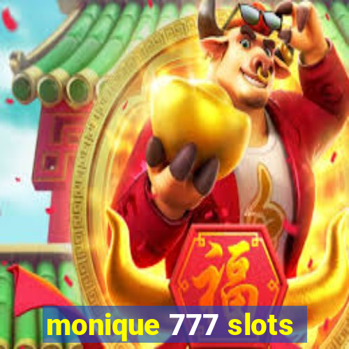 monique 777 slots