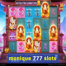 monique 777 slots