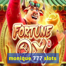 monique 777 slots