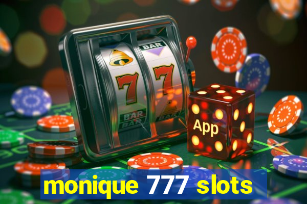 monique 777 slots