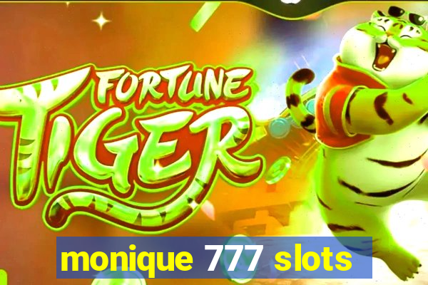 monique 777 slots