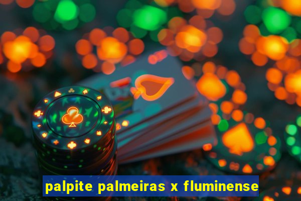 palpite palmeiras x fluminense