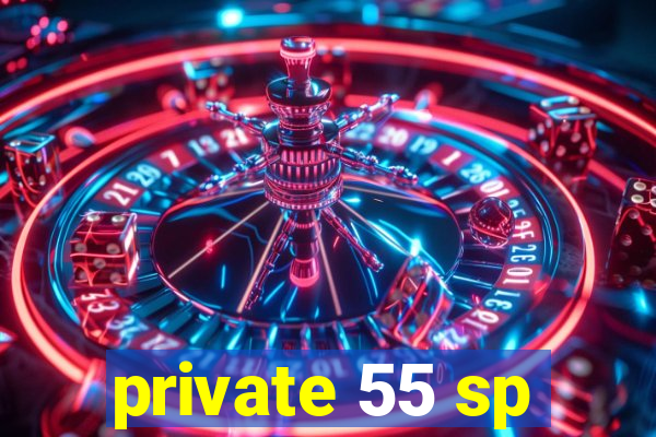 private 55 sp