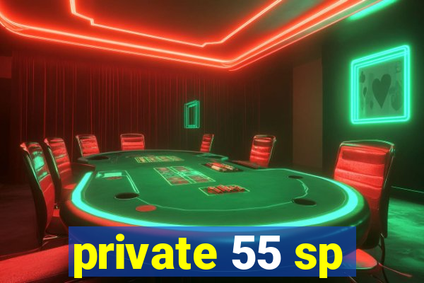 private 55 sp