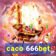 caco 666bet