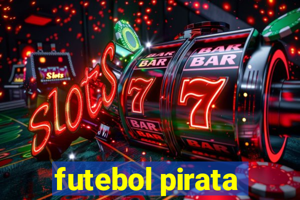 futebol pirata