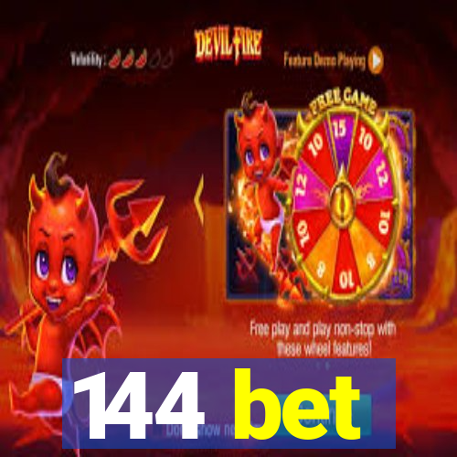 144 bet