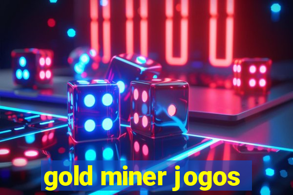 gold miner jogos