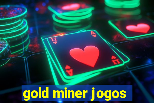 gold miner jogos