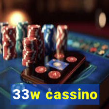 33w cassino