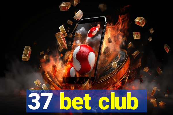 37 bet club