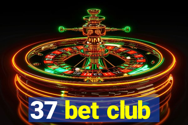 37 bet club