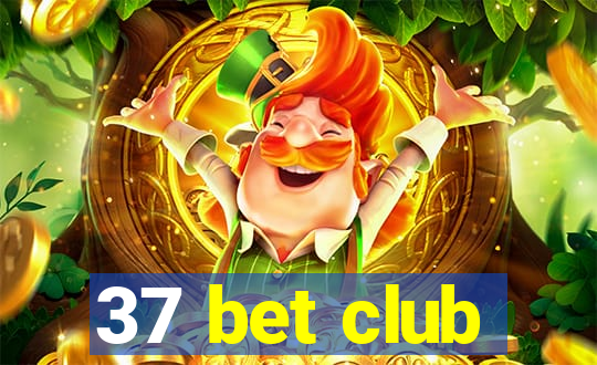 37 bet club