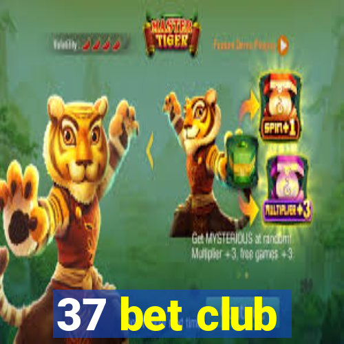 37 bet club