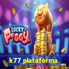 k77 plataforma