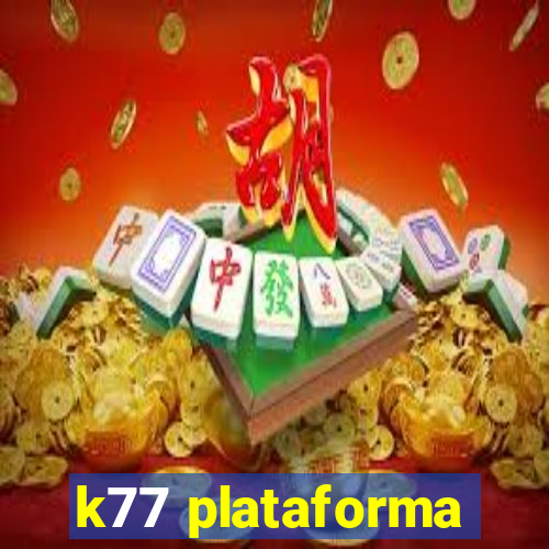 k77 plataforma