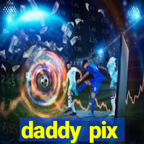 daddy pix