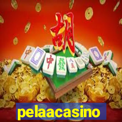 pelaacasino