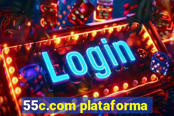 55c.com plataforma