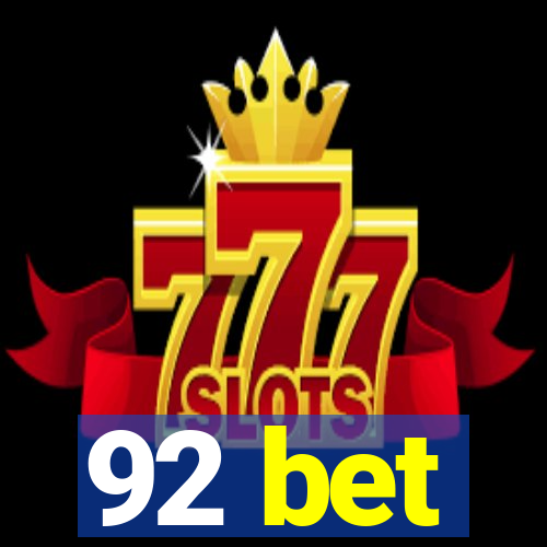 92 bet