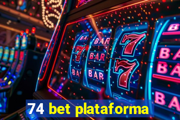 74 bet plataforma