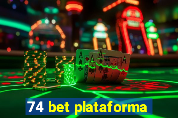 74 bet plataforma